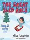 The Great Sled Race: Denny & I Series, Book 2